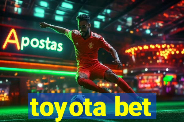 toyota bet